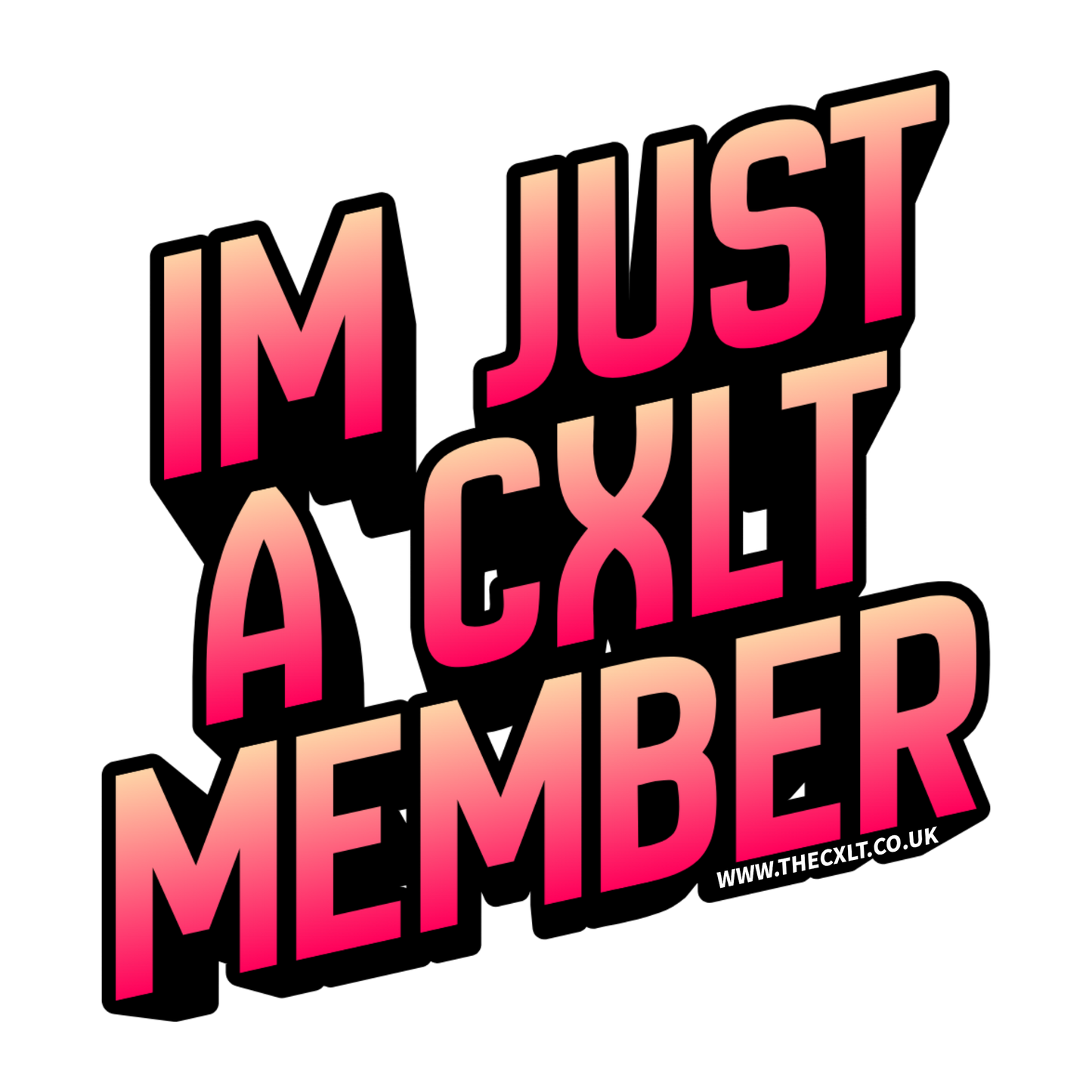 I'm just a cxlt member