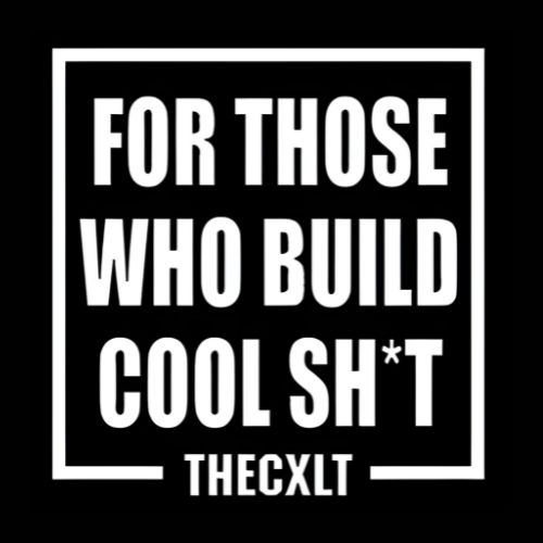 For Those Who Build Cool Sh*t Vinyl Decal